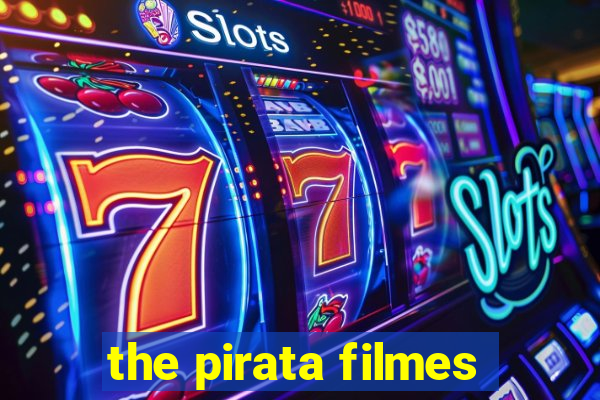 the pirata filmes